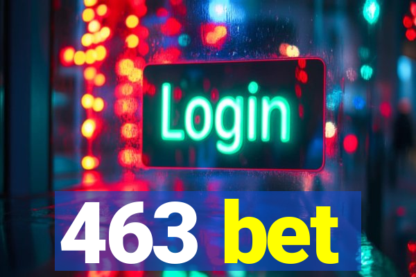 463 bet